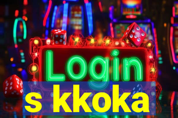 s kkoka